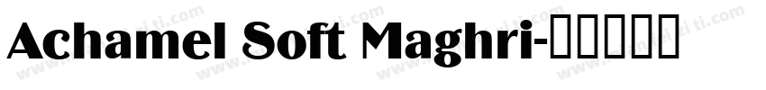 Achamel Soft Maghri字体转换
